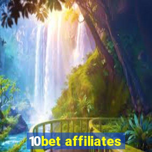 10bet affiliates